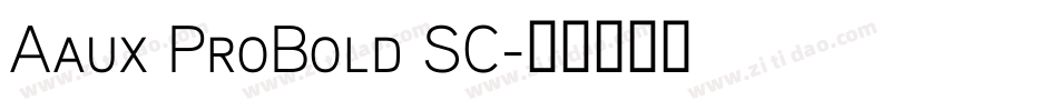 Aaux ProBold SC字体转换